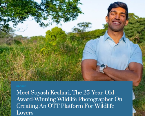 Meet Suyash Keshari, The 25-Year-Old Award-Winning Wildlife Photographer On Creating An OTT Platform For Wildlife Lovers